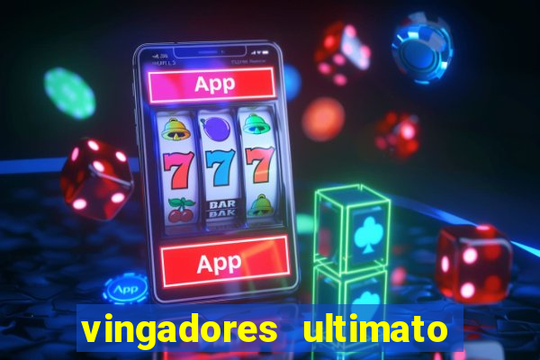 vingadores ultimato baixar filme completo dublado